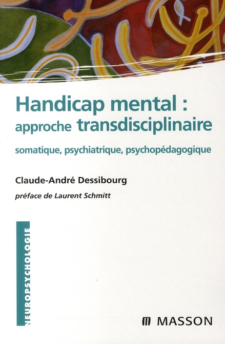 Handicap : approche transdisciplinaire. Somatique, psychiatrique, psychopédagogique