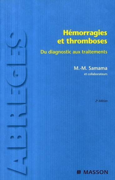 Hémorragies et thromboses. Du diagnostic aux traitements, 2e édition