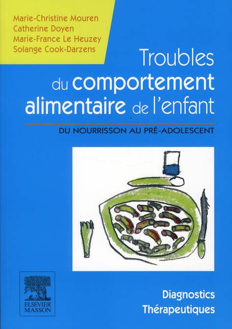 Troubles du comportement alimentaire de l'enfant. Du nourrisson au pré-adolescent - Manuel diagnosti