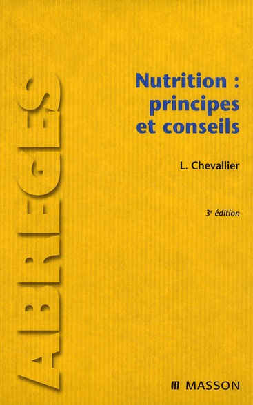 Nutrition : principes et conseils. 3e édition