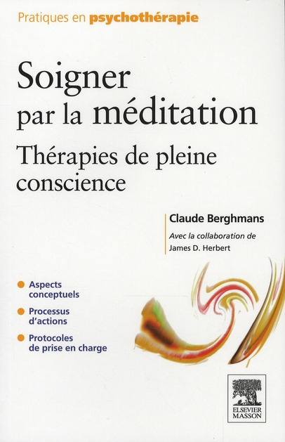 Soigner par la méditation. Thérapies de pleine conscience