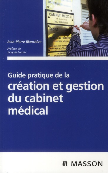 Guide pratique de la création et gestion du cabinet médical