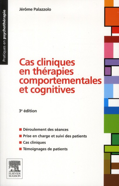 Cas cliniques en thérapies comportementales et cognitives. 3e édition