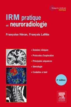 IRM pratique en neuroradiologie. 2e édition