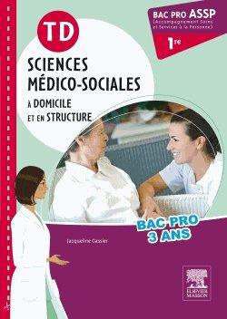 TD Sciences médico-sociales à domicile et en structure 1e Bac Pro ASSP