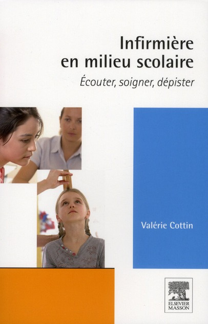 Infirmière en milieu scolaire / Ecouter, soigner, dépister