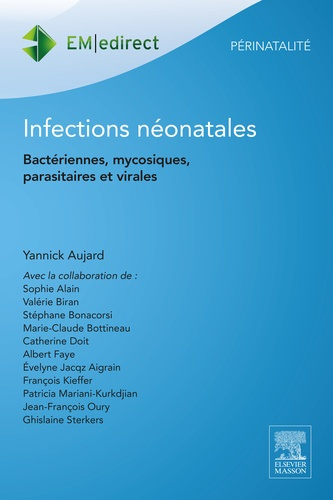 Infections néonatales. Bactériennes, mycosiques, parasitaires et virales
