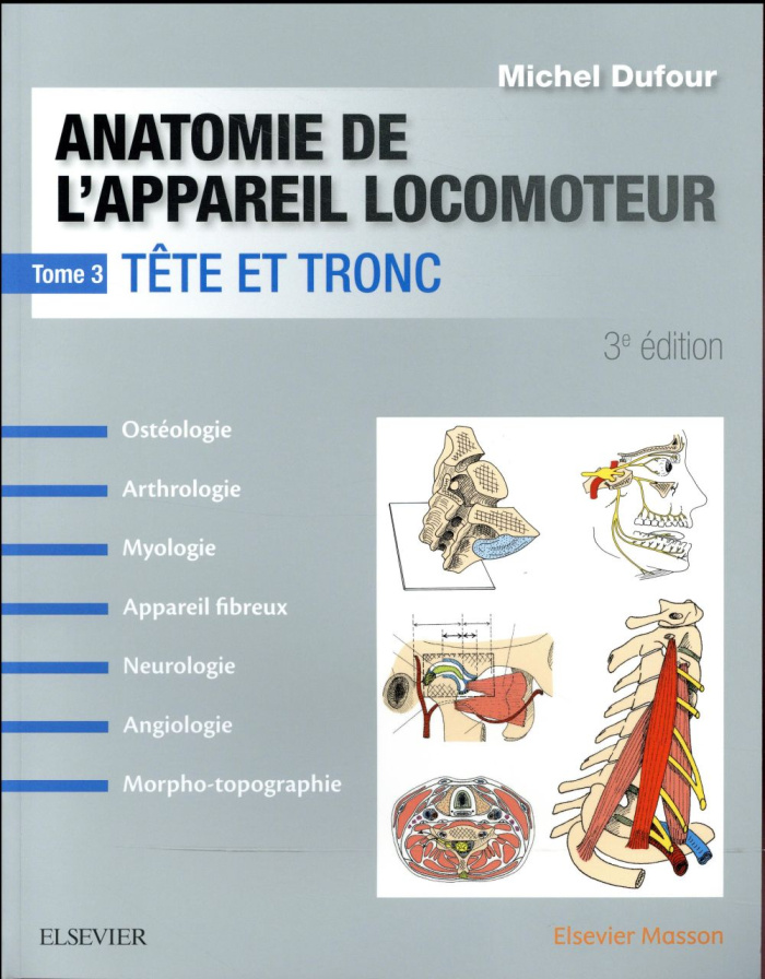 Anatomie de l'appareil locomoteur. Tome 3, Tête et tronc, 3e édition