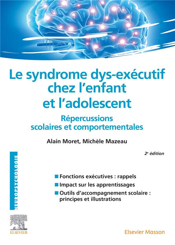 Le syndrome dys-exécutif chez l'enfant et l'adolescent. 2e édition