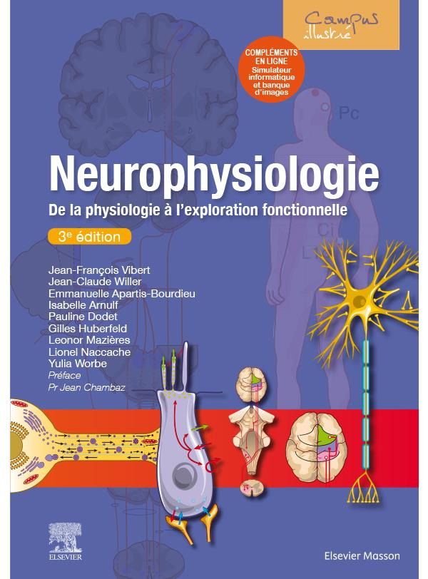 Neurophysiologie. De la physiologie à l'exploration fonctionnelle - avec simulateur informatique, 3e