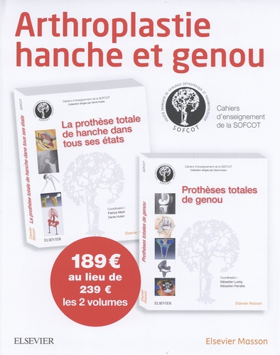 Arthroplastie hanche et genou. 2 volumes : Prothèses totales de genou ; La prothèse totale de hanche