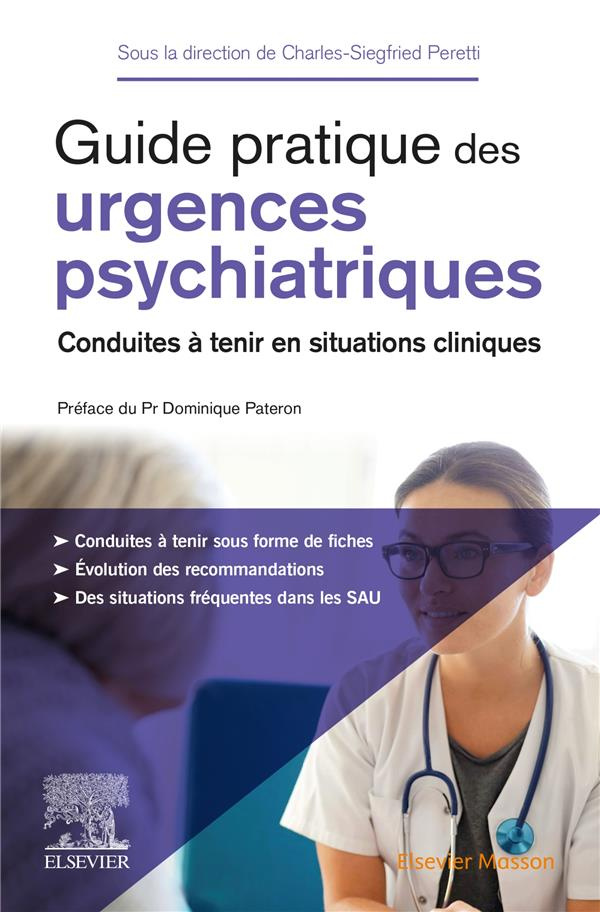 Guide pratique des urgences psychiatriques. Conduites à tenir en situations cliniques