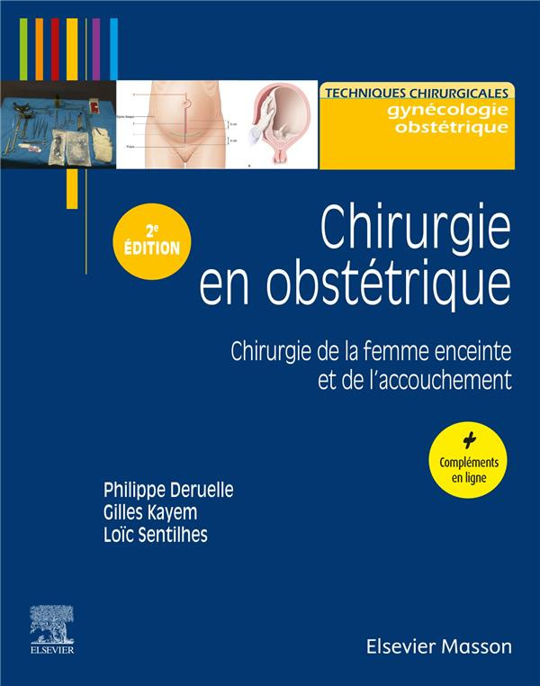 Chirurgie en obstétrique. Chirurgie de la femme enceinte et de l'accouchement, 2e édition