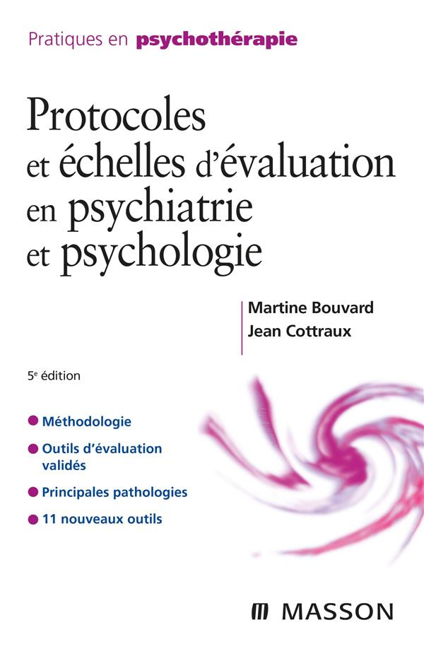 Protocoles et échelles d'évaluation en psychiatrie et psychologie. 5e édition