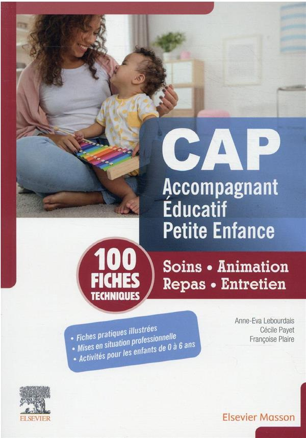 Fiches techniques CAP Accompagnant éducatif petite enfance. Soins, animation, repas, entretien