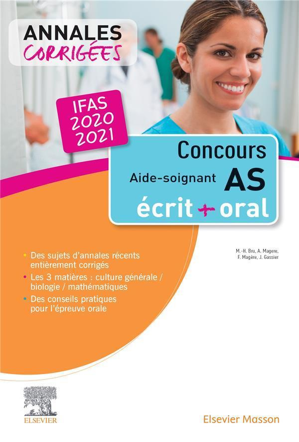 Concours Aide-soignant IFAS. Annales corrigées épreuves écrites et orales, Edition 2020-2021