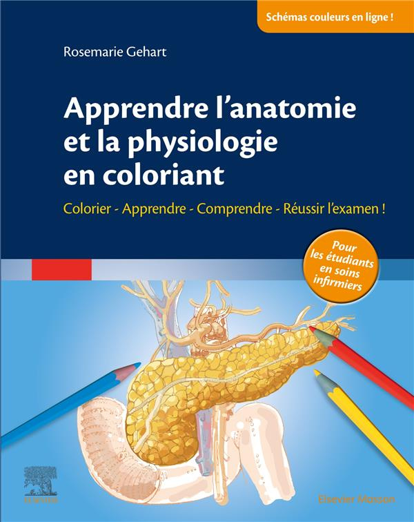 Apprendre l'anatomie et la physiologie en coloriant. Colorier, apprendre, comprendre, réussir l'exam