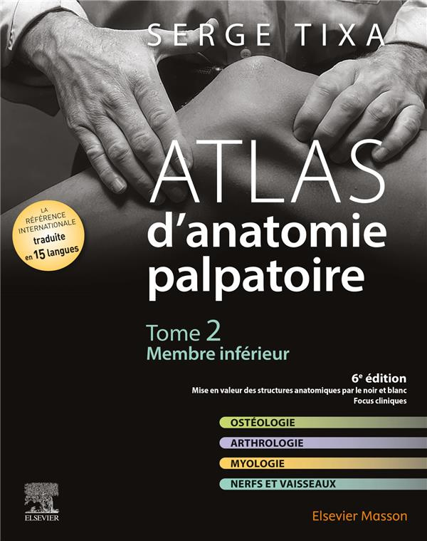 Atlas d'anatomie palpatoire. Tome 2, Membre inférieur, 6e édition