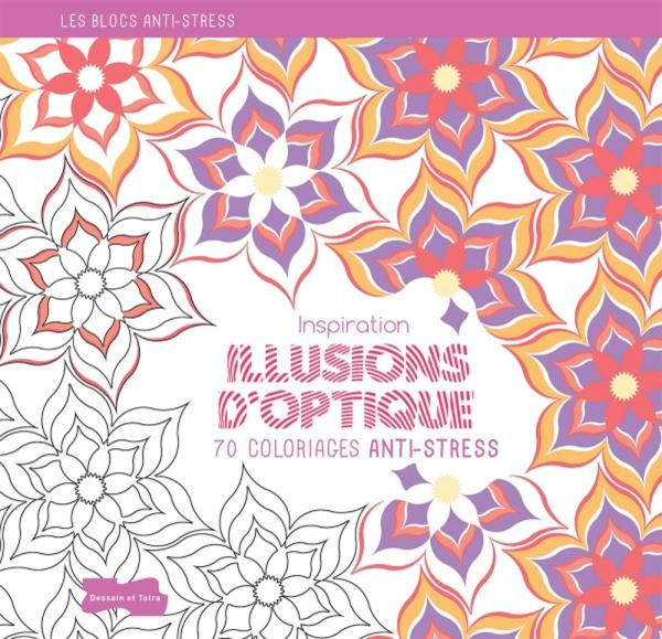 Inspiration illusions d'optique. 70 coloriages anti-stress