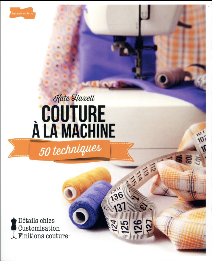 Couture à la machine. 50 techniques