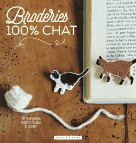 Broderies 100% chat. 100 adorables motifs faciles à broder