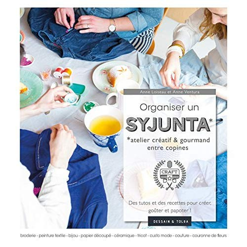 Organiser un syjunta, atelier créatif et gourmand entre copines. Des tutos et des recettes pour crée