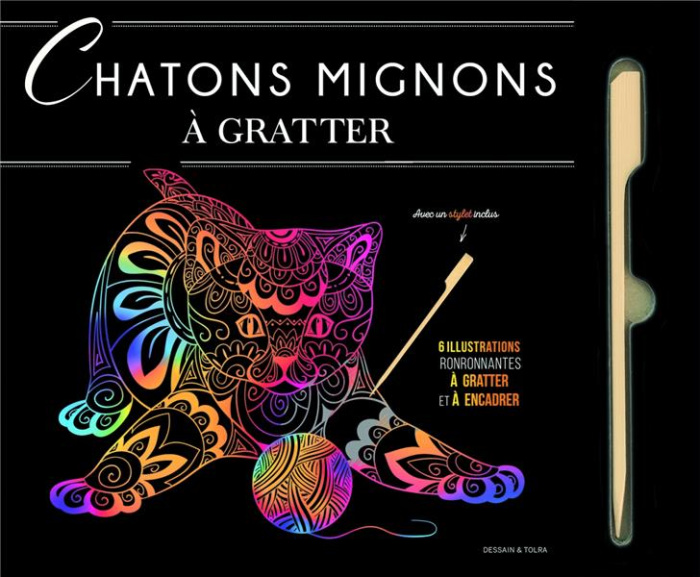 Chatons mignons à gratter. 6 illustrations ronronnantes à gratter et à encadrer. Avec 1 stylet