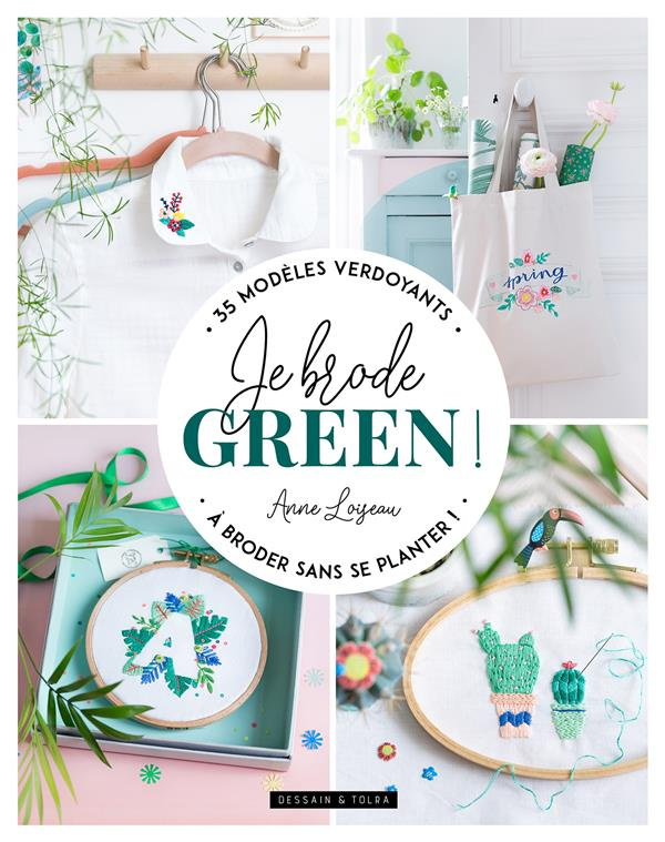 Je brode green ! 35 modèles verdoyants à broder sans se planter !
