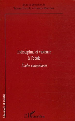 Indiscipline et violence à l'école. Etudes européennes