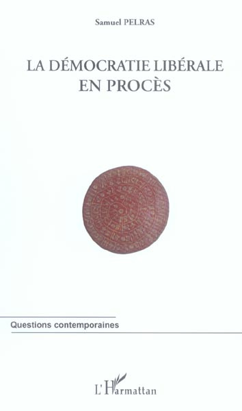 La démocratie libérale en procès