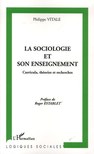 La sociologie et son enseignement. Curricula, théories et recherches