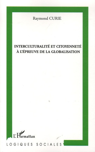 Interculturalité et citoyenneté à l'épreuve de la globalisation. Enjeux et intérêts des échanges ent