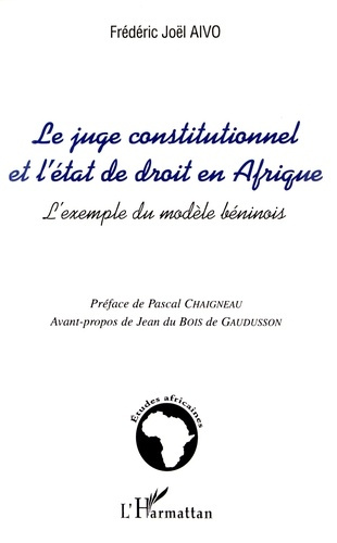 Le juge constitutionnel et l'état de droit en Afrique. L'exemple du modèle béninois