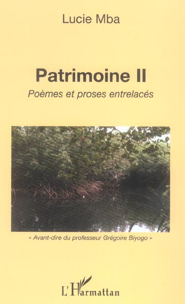 Patrimoine II. Poèmes et proses entrelacés