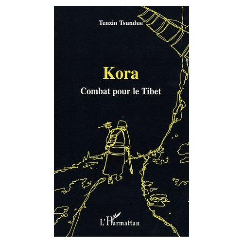Kora. Combat pour le Tibet