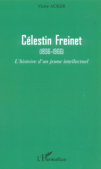 Célestin Freinet (1896-1966). L'histoire d'un jeune intellectuel