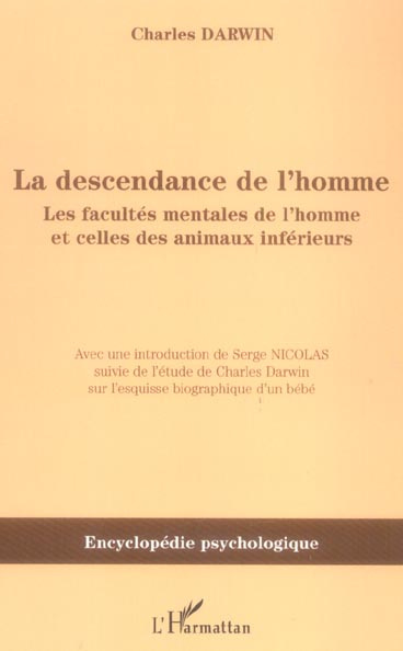 La descendance de l'homme. Les facultés mentales de l'homme et celles des animaux inférieurs