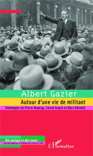 Albert Gazier. Autour d'une vie de militant