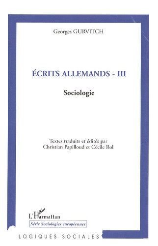 Ecrits allemands. Tome 3, Sociologie