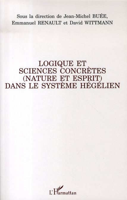 Logique et sciences concrètes (nature et esprit) dans le système hégélien