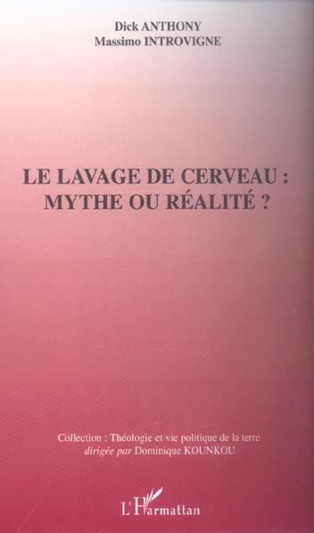 Le lavage de cerveau : mythe ou réalité ?