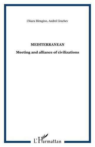 Mediterranean. Meeting and alliance of civilizations