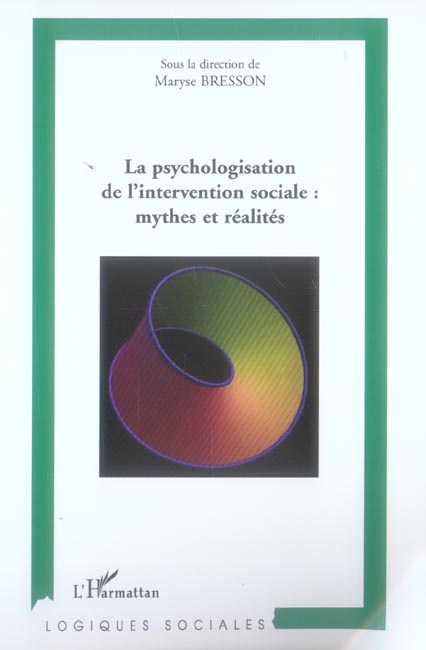 La psychologisation de l'intervention sociale: mythes et réalités
