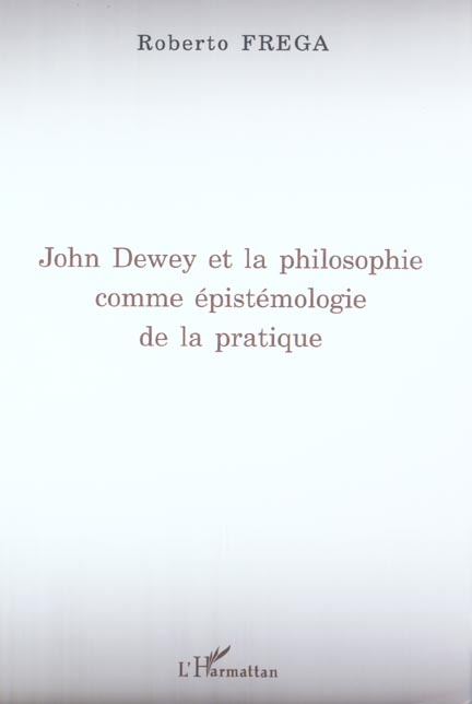 John Dewey et la philosophie comme épistémologie de la pratique