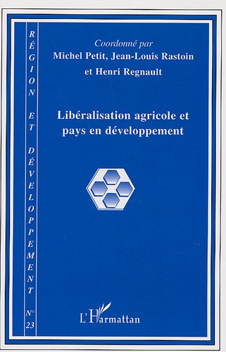 Région et Développement N° 23-2006 : Libéralisation agricole et pays en développement