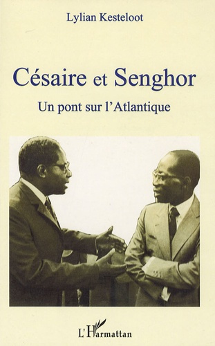Césaire et Senghor. Un pont sur l'Atlantique