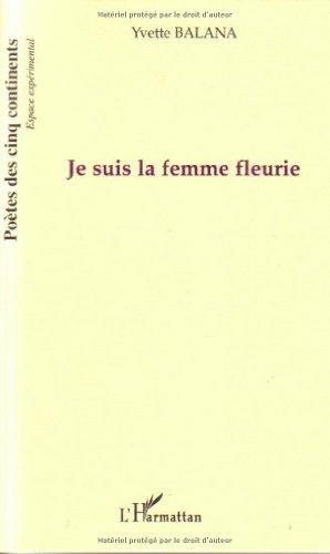 Je suis la femme fleurie