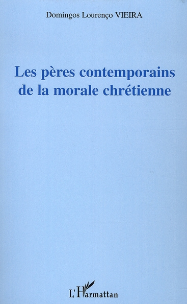 Les pères contemporains de la morale chrétienne