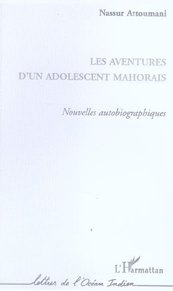 Les aventures d'un adolescent mahorais. Nouvelles autobiographiques