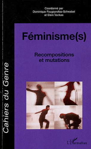 Cahiers du genre N° hors-série 2006 : Féminisme(s). Recompositions et mutations